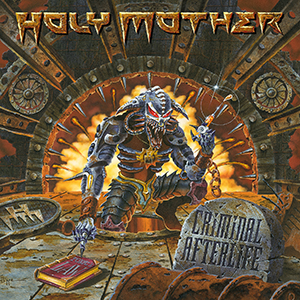 HOLY MOTHER - Criminal Afterlife - Cover artwork by Eric PHILIPPE