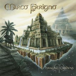 MARCO FERRIGNO - Hanging Gardens - © Eric PHILIPPE MARCO FERRIGNO - Hanging Gardens - Cover artwork by Eric PHILIPPE