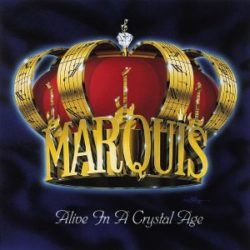 MARQUIS - Alive in a Crystal Age - © Eric PHILIPPE MARQUIS - Alive in a Crystal Age - Cover artwork by Eric PHILIPPE