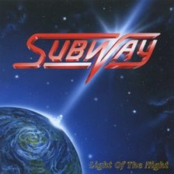 SUBWAY - Light of the Night - © Eric PHILIPPE SUBWAY - Light of the Night - Cover artwork by Eric PHILIPPE