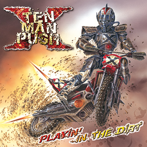 TEN MAN PUSH - "Playin' in the Dirt" - DIGIPAK cover graphic design by Eric Philippe